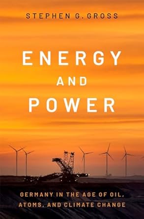 [eBook] [PDF] For Energy and Power Germany in the Age of Oil, Atoms and Climate Change 1st Edition