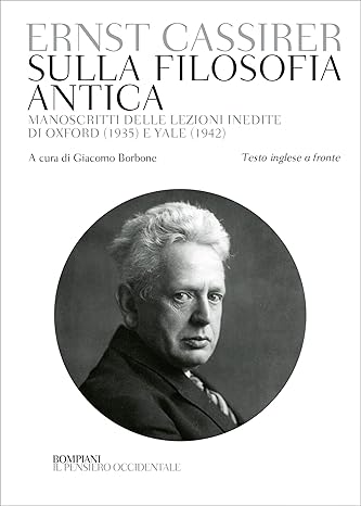 [eBook] [PDF] For Sulla filosofia antica 1st Edition By Ernst Cassirer, Giacomo Borbone