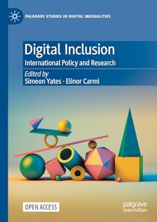 [eBook] [PDF] For Digital Inclusion International Policy and Research 1st Edition By Simeon Yates, Elinor Carmi