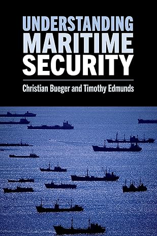 [eBook] [PDF] For Understanding Maritime Security 1st Edition By Christian Bueger, Timothy Edmunds