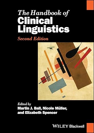 [eBook] [PDF] For The Handbook of Clinical Linguistics 2nd Edition By Martin J. Ball, Nicole Müller, Elizabeth Spencer