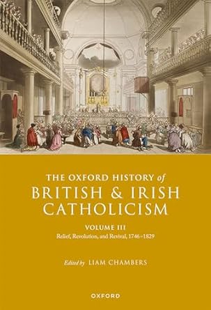 [eBook] [PDF] For The Oxford History of British and Irish Catholicism 1st Edition By Liam Chambers