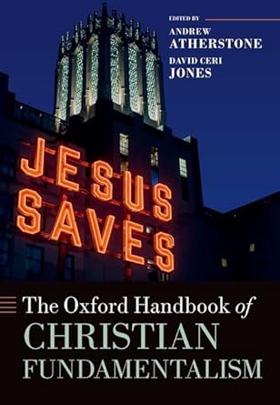 [eBook] [PDF] For The Oxford Handbook of Christian Fundamentalism 1st Edition