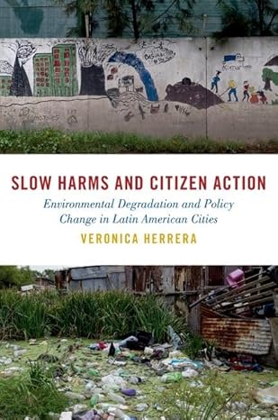 [eBook] [PDF] For Slow Harms and Citizen Action 1st Edition By Veronica Herrera