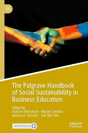 [eBook] [PDF] For The Palgrave Handbook of Social Sustainability in Business Education 1st Edition By Aušrinė Šilenskytė, Miguel Cordova, Marina A