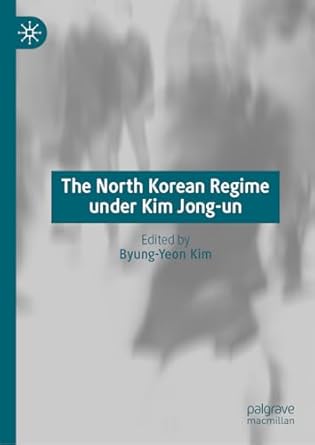 [eBook] [PDF] For The North Korean Regime under Kim Jong-un 1st Edition By Byung-Yeon Kim