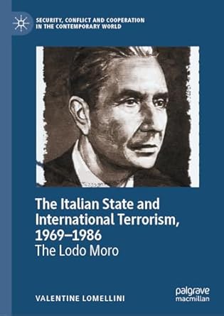 [eBook] [PDF] For The Italian State and International Terrorism, 1969–1986 The Lodo Moro 1st Edition By Valentine Lomellini