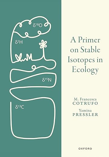 [eBook] [PDF] For A Primer on Stable Isotopes in Ecology 1st Edition By Francesca Cotrufo, Yamina Pressler