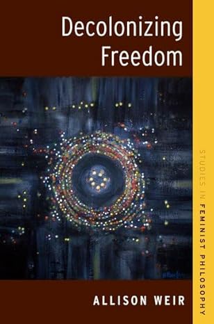 [eBook] [PDF] For Decolonizing Freedom 1st Edition By Allison Weir