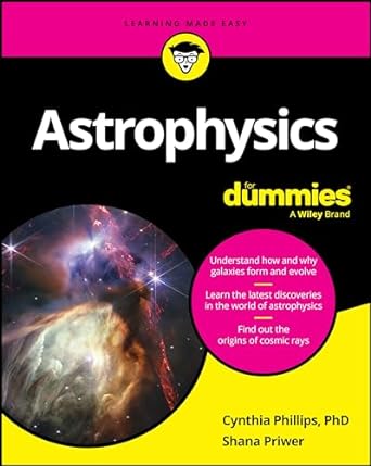 [eBook] [PDF] For Astrophysics For Dummies 1st Edition By Cynthia Phillips, Shana Priwer