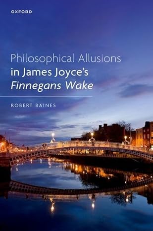 [ebook] [PDF] For Philosophical Allusions in James Joyce's Finnegans Wake 1st Edition By Robert Baines