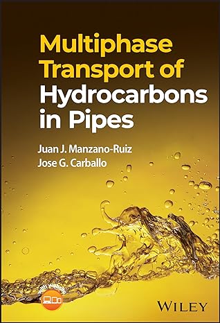 [ebook] [PDF] For Multiphase Transport of Hydrocarbons in Pipes 1st Edition By Juan J. Manzano-Ruiz, Jose G. Carballo