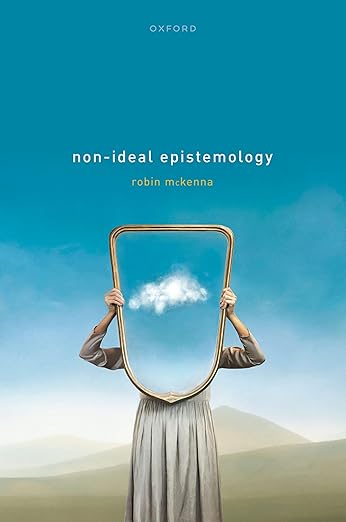 [eBook] [PDF] For Non-Ideal Epistemology 1st Edition By Dr Robin McKenna