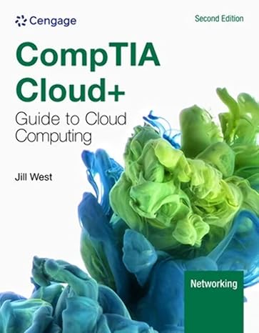 [eBook] [PDF] For CompTIA Cloud+ Guide to Cloud Computing 2nd Edition By Jill West