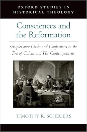 [eBook] [PDF] For Consciences and the Reformation 1st Edition By Timothy Scheuers