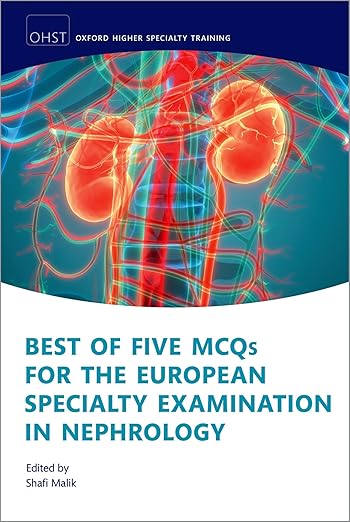 [eBook] [PDF] For Best of Five MCQs for the European Specialty Examination in Nephrology 1st Edition By Shafi Malik