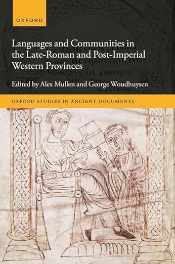 [eBook] [PDF] For Languages and Communities in the Late and Post-Roman Western Provinces 1st Edition By Alex Mullen, George Woudhuysen