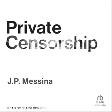 [eBook] [PDF] For Private Censorship 1st Edition By Messina