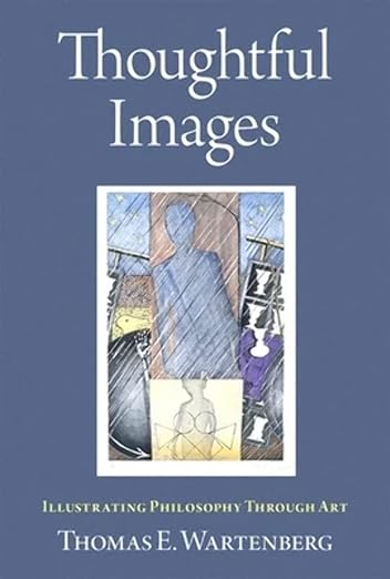 [eBook] [PDF] For Thoughtful Images Illustrating Philosophy Through Art 1st Edition By Thomas Wartenberg