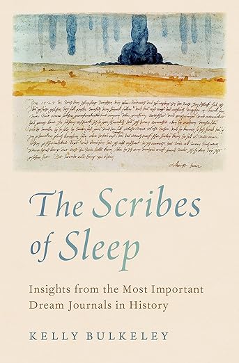 [eBook] [PDF] For The Scribes of Sleep Insights from the Most Important Dream Journals in History 1st Edition By Kelly Bulkeley