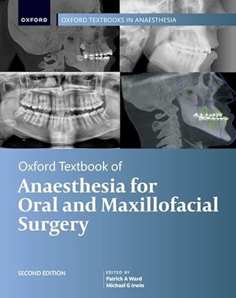 [eBook] [PDF] For Oxford Textbook of Anaesthesia for Oral and Maxillofacial Surgery 2nd Edition By Patrick Ward, Michael Irwin