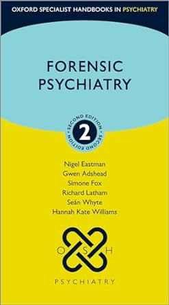 [eBook] [PDF] For Forensic Psychiatry 2nd Edition By Nigel Eastman, Gwen Adshead, Simone Fox, Richard Latham, Seán Wh