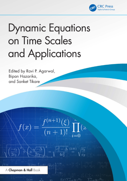 [eBook] [PDF] For Dynamic Equations on Time Scales and Applications 1st Edition By Ravi P. Agarwal, Bipan Hazarika, Sanket Tikare