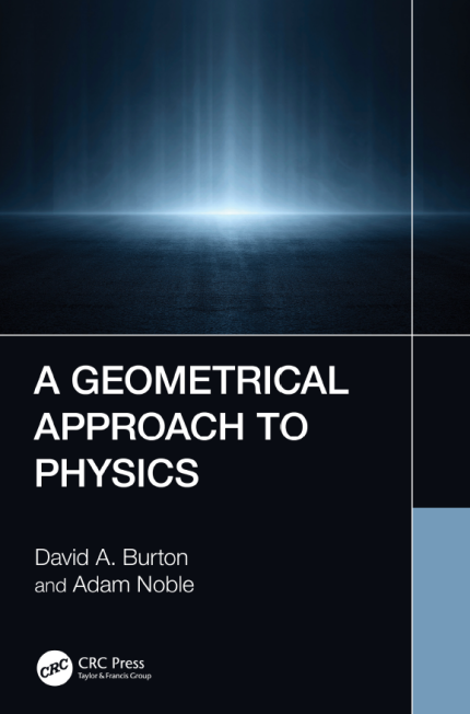 [eBook] [PDF] For A Geometrical Approach to Physics 1st Edition By David A. Burton, Adam Noble