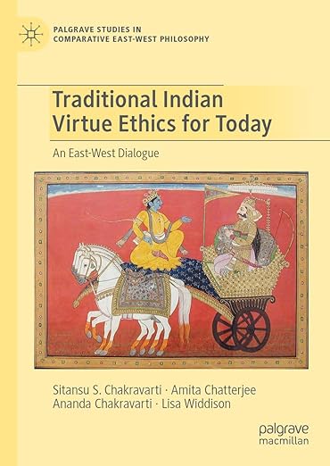 [eBook] [PDF] For Traditional Indian Virtue Ethics for Today An East-West Dialogue 1st Edition By Sitansu S. Chakravarti