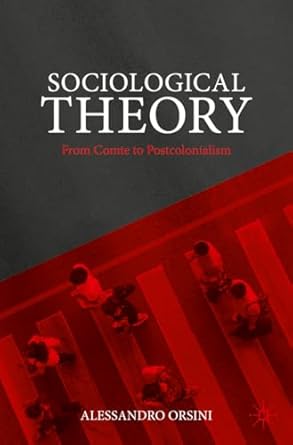 [eBook] [PDF] For Sociological Theory From Comte to Postcolonialism 1st Edition By Alessandro Orsini