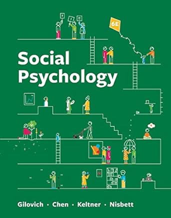 [eBook] [PDF] For Social Psychology 6th Edition By Tom Gilovich, Dacher Keltner, Serena Chen, Richard E Nisbett