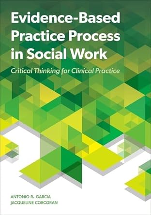 [eBook] [PDF] For Evidence Based Practice Process in Social Work 1st Edition By Garcia, Antonio, Corcoran, Jacqueline