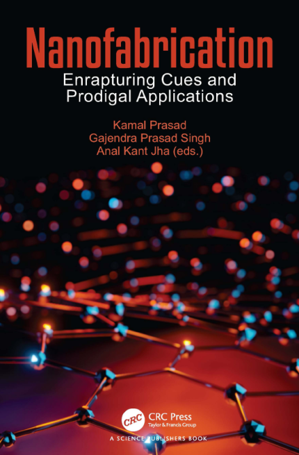 [eBook] [PDF] For Nanofabrication Enrapturing Cues and Prodigal Applications 1st Edition By Kamal Prasad, Gajendra Prasad Singh, Anal Kant Jha