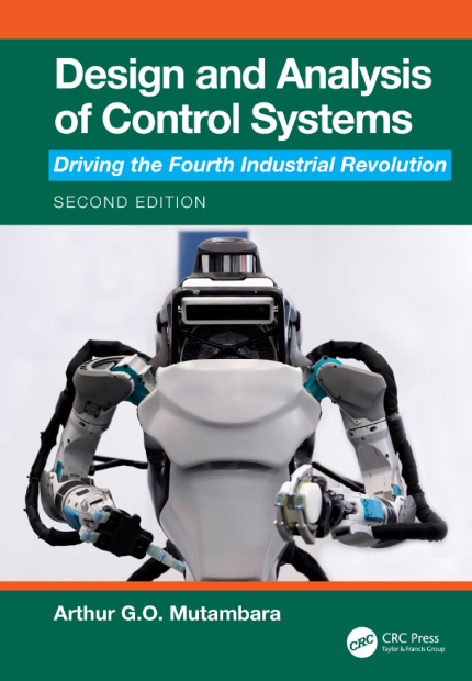 [eBook] [PDF] For Design and Analysis of Control Systems Driving the Fourth Industrial Revolution 2nd Edition By Arthur G.O. Mutambara