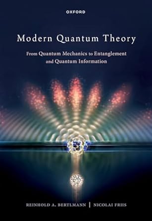 [eBook] [PDF] For Modern Quantum Theory 1st Edition By Reinhold Bertlmann, Nicolai Friis