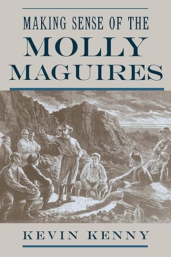 [eBook] [PDF] For Making Sense of the Molly Maguires 25t Edition By Kevin Kenny