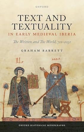 [eBook] [PDF] For Text and Textuality in Early Medieval Iberia The Written and The World, 711-1031 1st Edition By Graham Barrett