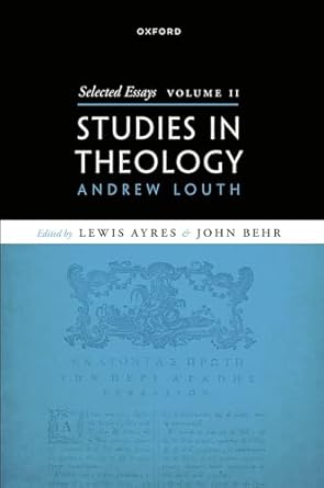 [eBook] [PDF] For Selected Essays, Volume II Studies in Theology 1st Edition By Prof Andrew Louth, Prof Lewis Ayres, Prof John Behr