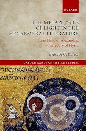 [eBook] [PDF] For The Metaphysics of Light in the Hexaemeral Literature 1st Edition By Isidoros Katsos