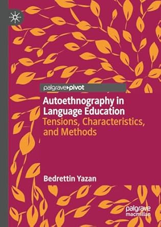 [eBook] [PDF] For Autoethnography in Language Education Tensions Characteristics and Methods 1st Edition