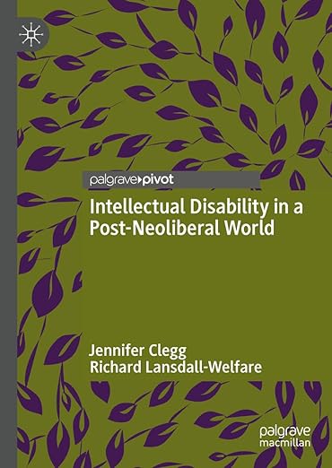 [eBook] [PDF] For Intellectual Disability in a Post-Neoliberal World 1st Edition By Jennifer Clegg, Richard Lansdall-Welfare