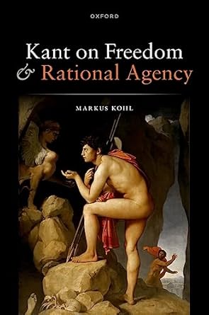 [eBook] [PDF] For Kant on Freedom and Rational Agency 1st Edition By Markus Kohl