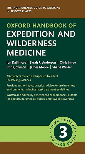 [eBook] [PDF] For Oxford Handbook of Expedition and Wilderness Medicine 3rd Edition By Jon Dallimore Sarah Anderson, Chris Imray, Chris Johnson, James Moore, Shane Winser