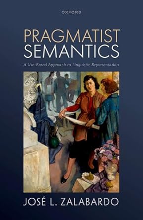 [eBook] [PDF] For Pragmatist Semantics 1st Edition By Prof José Zalabardo