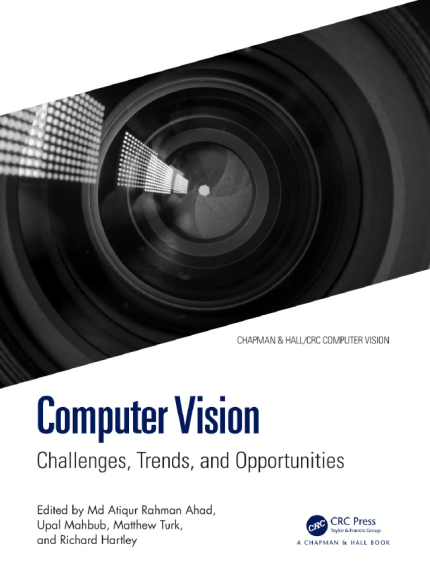 [eBook] [PDF] For Computer Vision Challenges, Trends, and Opportunities 1st Edition By Md Atiqur Rahman Ahad, Upal Mahbub, Matthew Turk, Richard Hartle