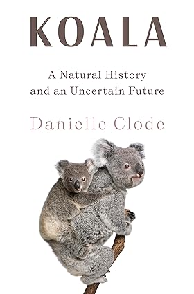 [eBook] [PDF] For Koala 1st Edition By Danielle Clode