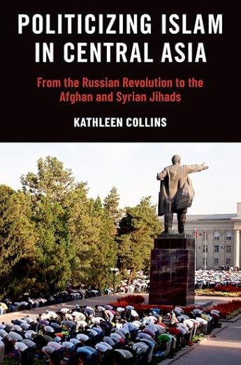 [eBook] [PDF] For Politicizing Islam in Central Asia 1st Edition By Kathleen Collins