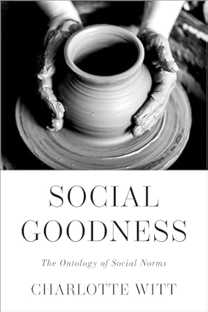 [eBook] [PDF] For Social Goodness The Ontology of Social Norms 1st Edition By Charlotte Witt