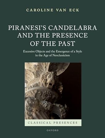 [eBook] [PDF] For Piranesi's Candelabra and the Presence of the Past 1st Edition By Caroline van Eck