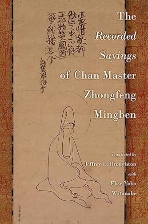 [eBook] [PDF] For The Recorded Sayings of Chan Master Zhongfeng Mingben 1st Edition By Jeffrey Broughton